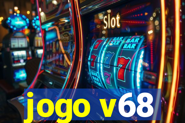 jogo v68